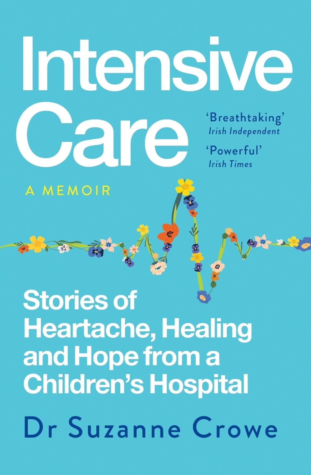 Intensive Care by Dr Suzanne Crowe - ISBN: 9781399741248