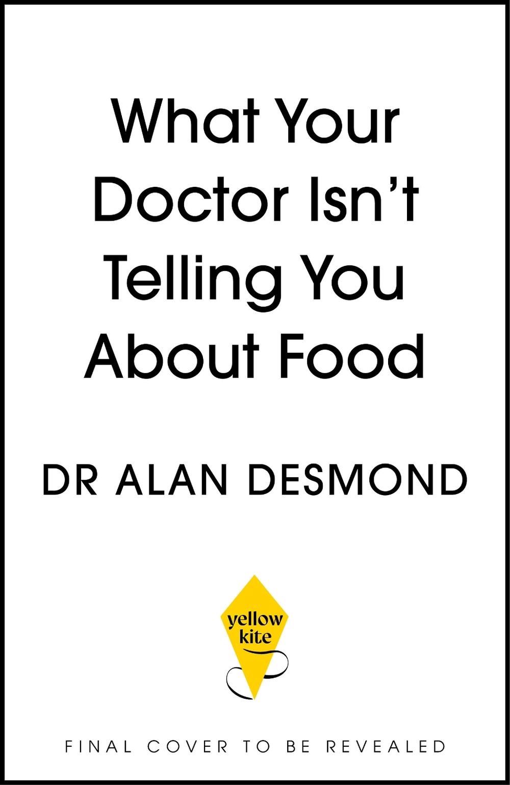 What Your Doctor Isn't Telling You About Food, 9781399742597