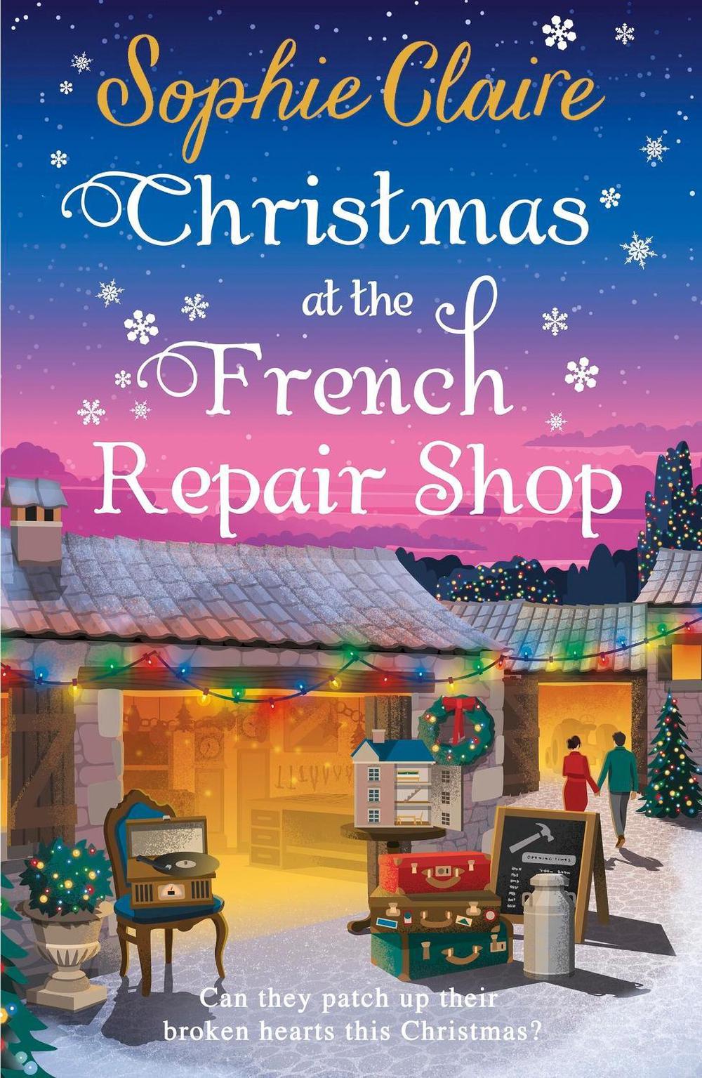 Christmas at the French Repair Shop by Sophie Claire - ISBN: 9781399743617