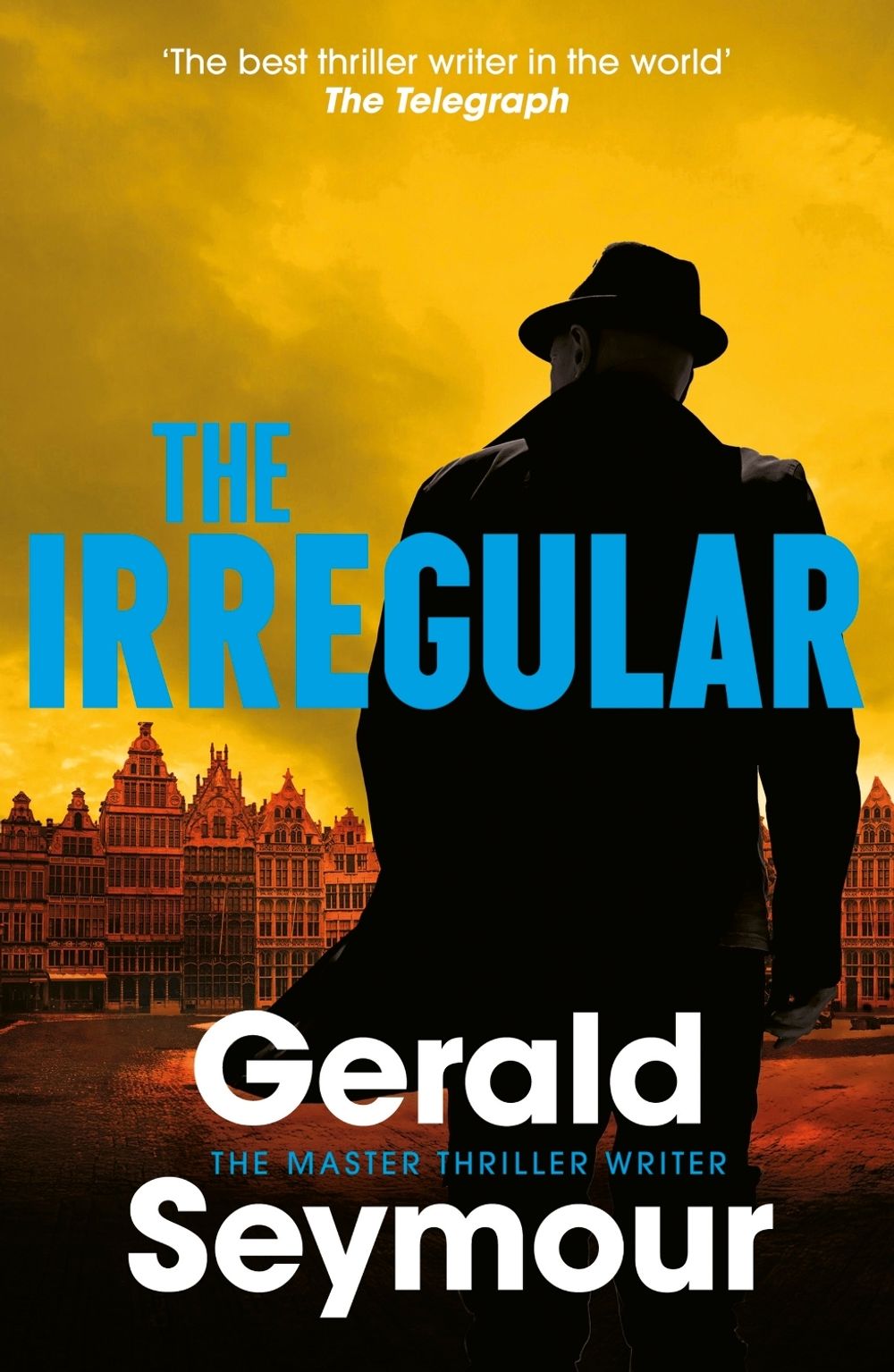 The Irregular by Gerald Seymour - ISBN: 9781399743761