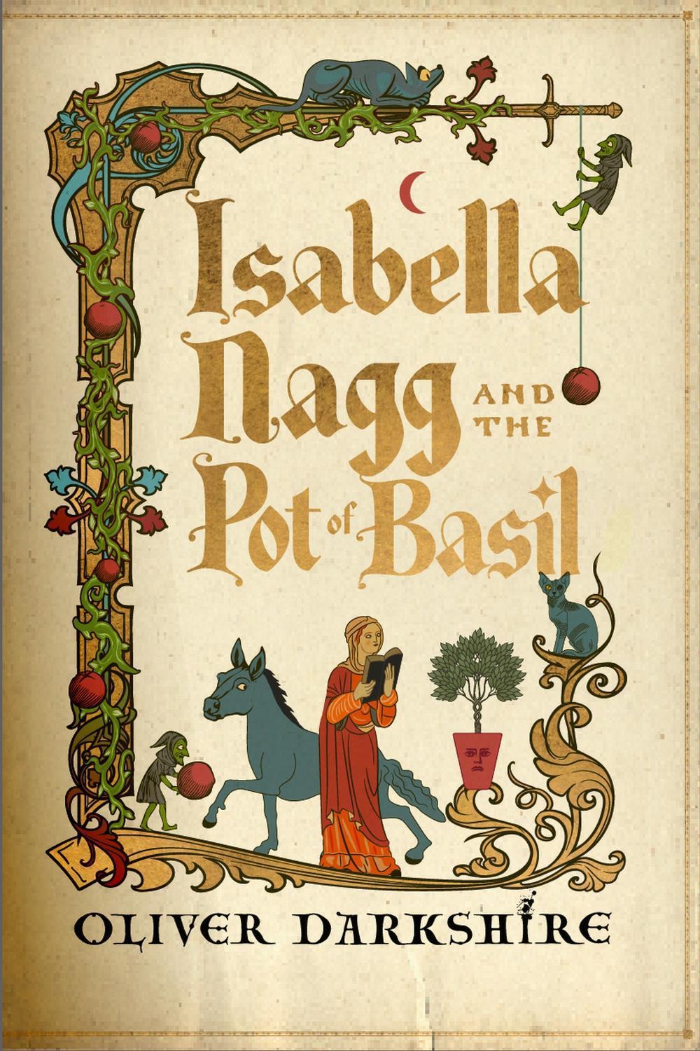 Isabella Nagg and the Pot of Basil by Oliver Darkshire - ISBN: 9781399743877