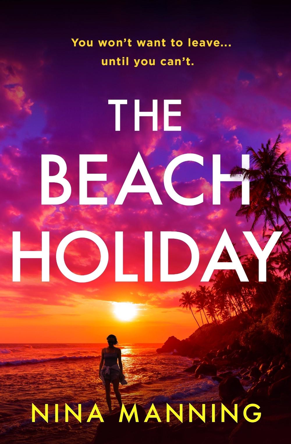 The Beach Holiday by Nina Manning - ISBN: 9781399745581