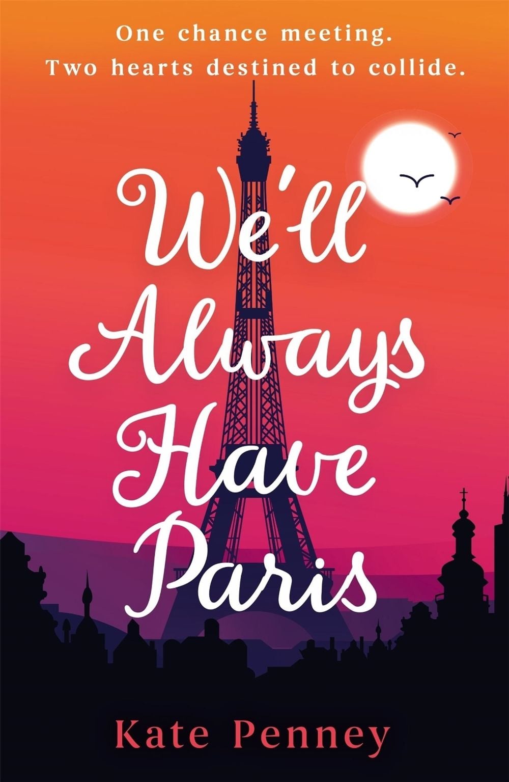 We'll Always Have Paris by Kate Penney - ISBN: 9781399745925
