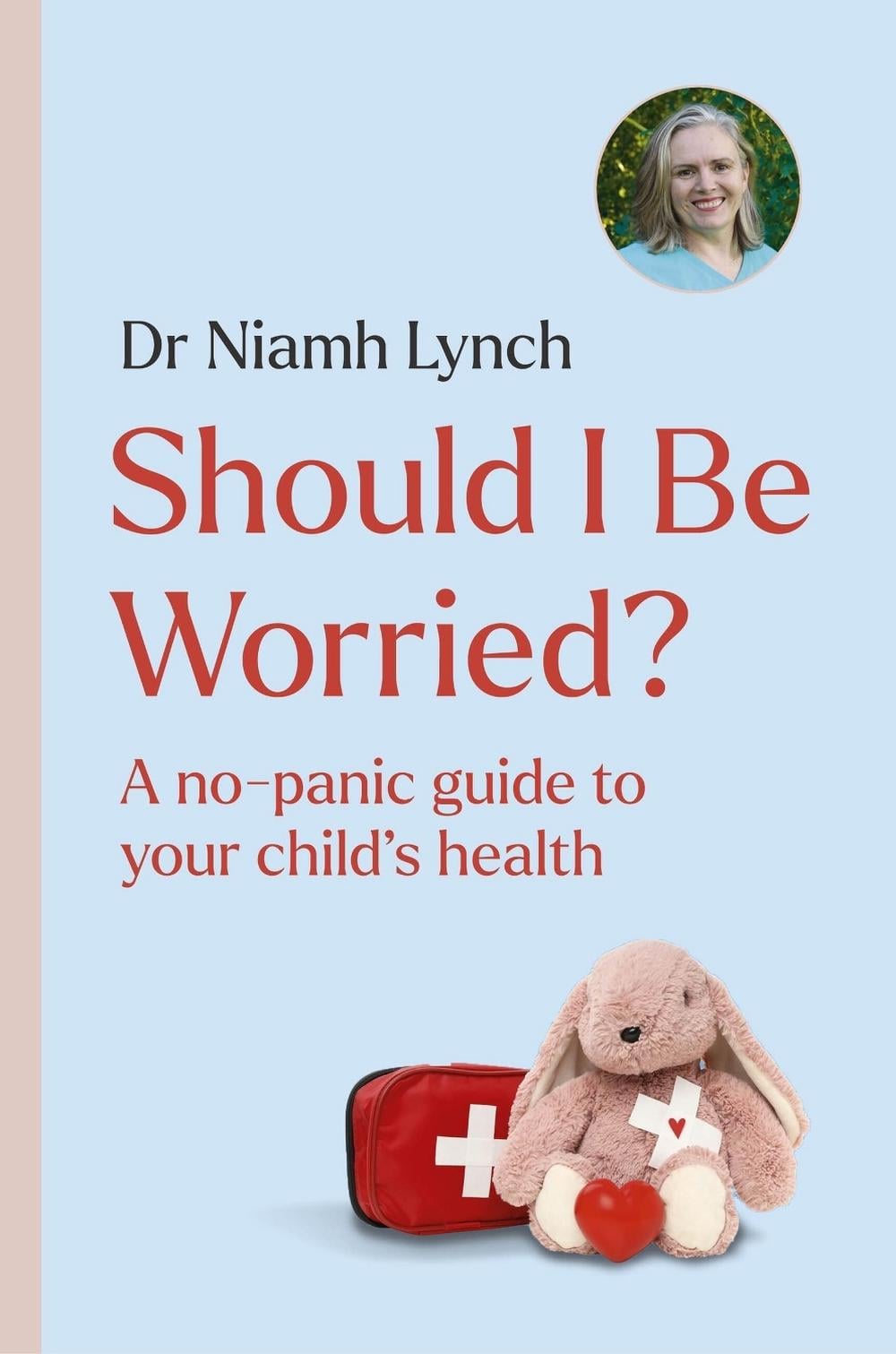 Should I Be Worried? by Dr. Niamh Lynch - ISBN: 9781399746717