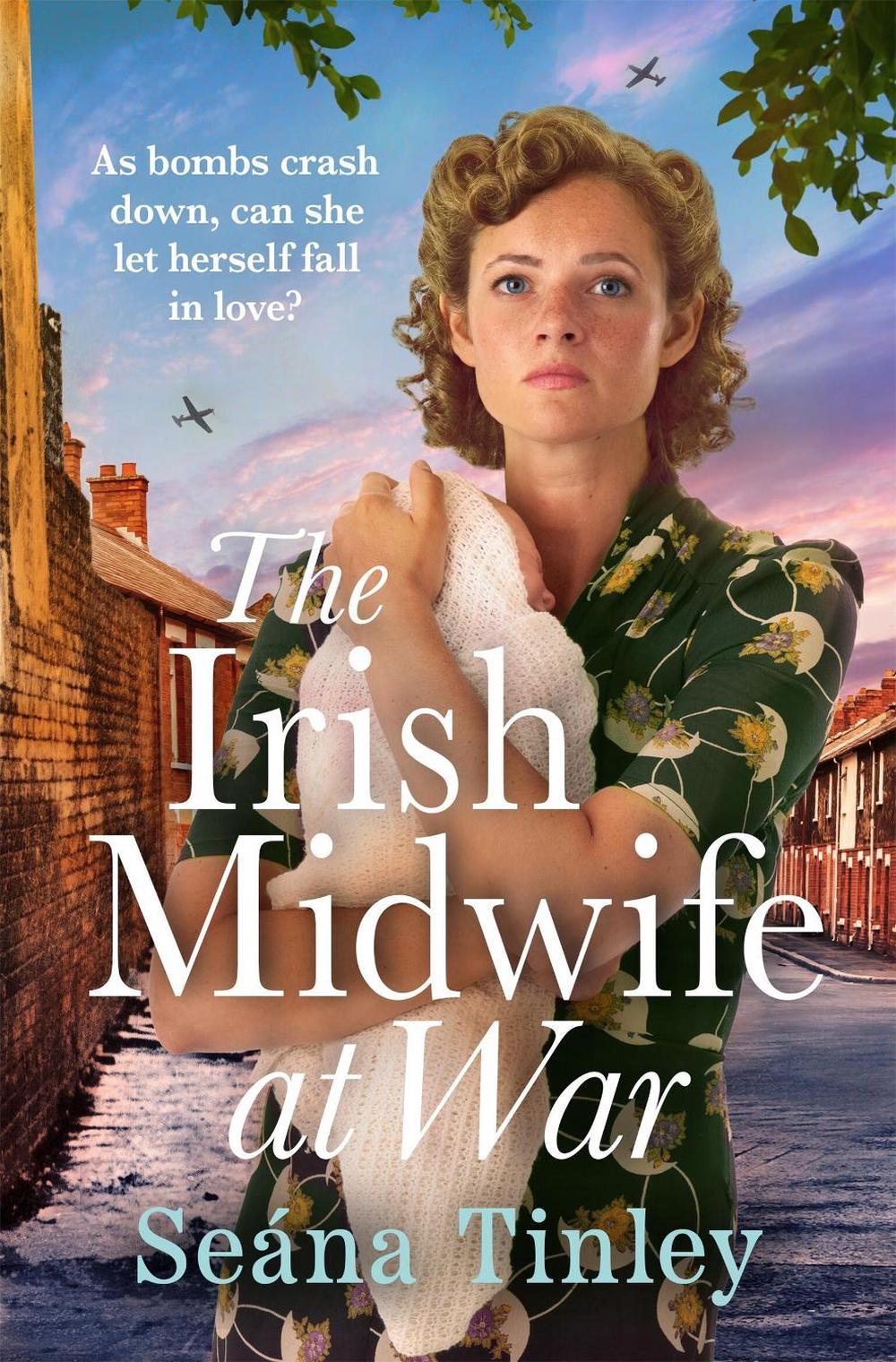 The Irish Midwife at War by Seána Tinley - ISBN: 9781399747714