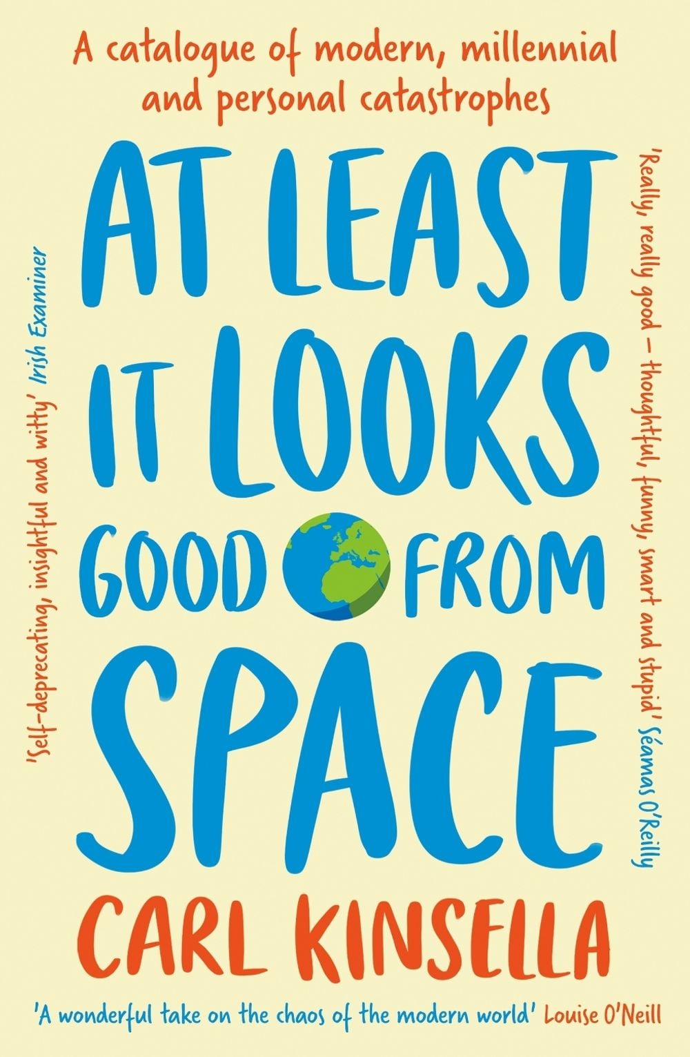 At Least It Looks Good From Space by Carl Kinsella - ISBN: 9781399751544
