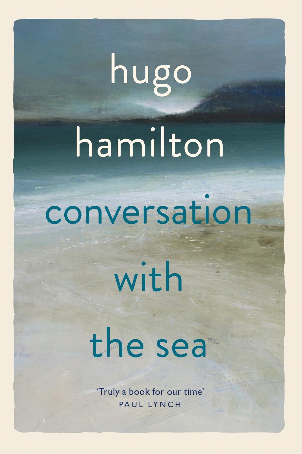 Conversation with the Sea by Hugo Hamilton - ISBN: 9781399752107