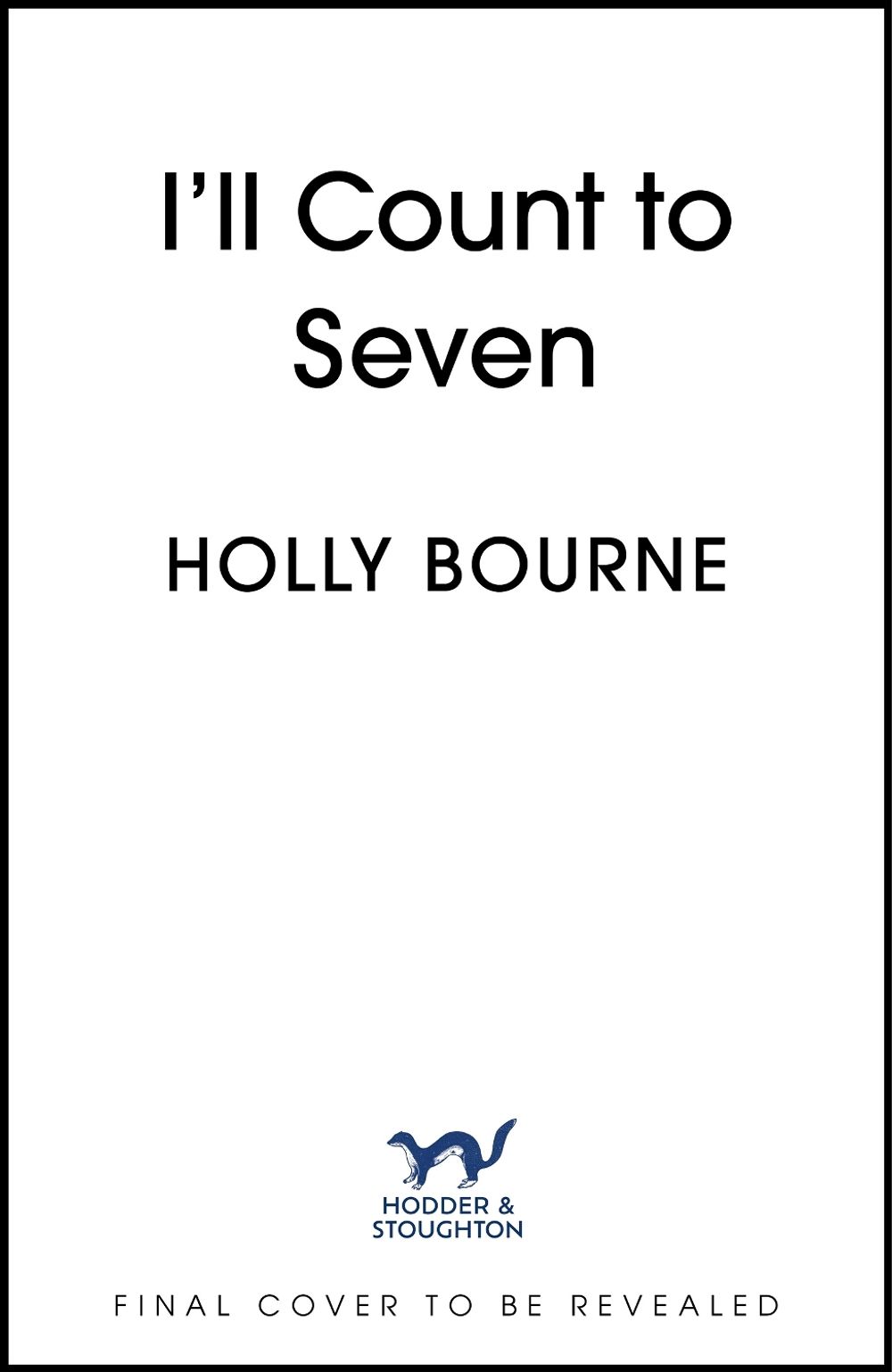 I'll Count to Seven by Holly Bourne - ISBN: 9781399754361