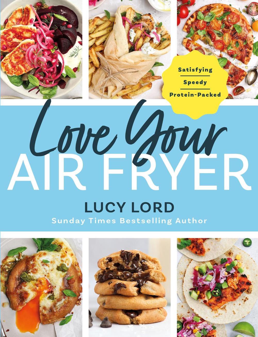 Love Your Air Fryer by Lucy Lord - ISBN: 9781399754477