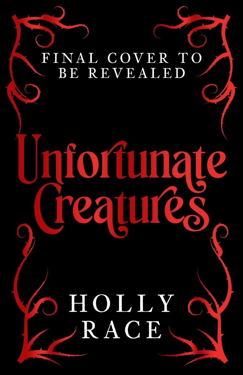 Unfortunate Creatures by Holly Race - ISBN: 9781399757812
