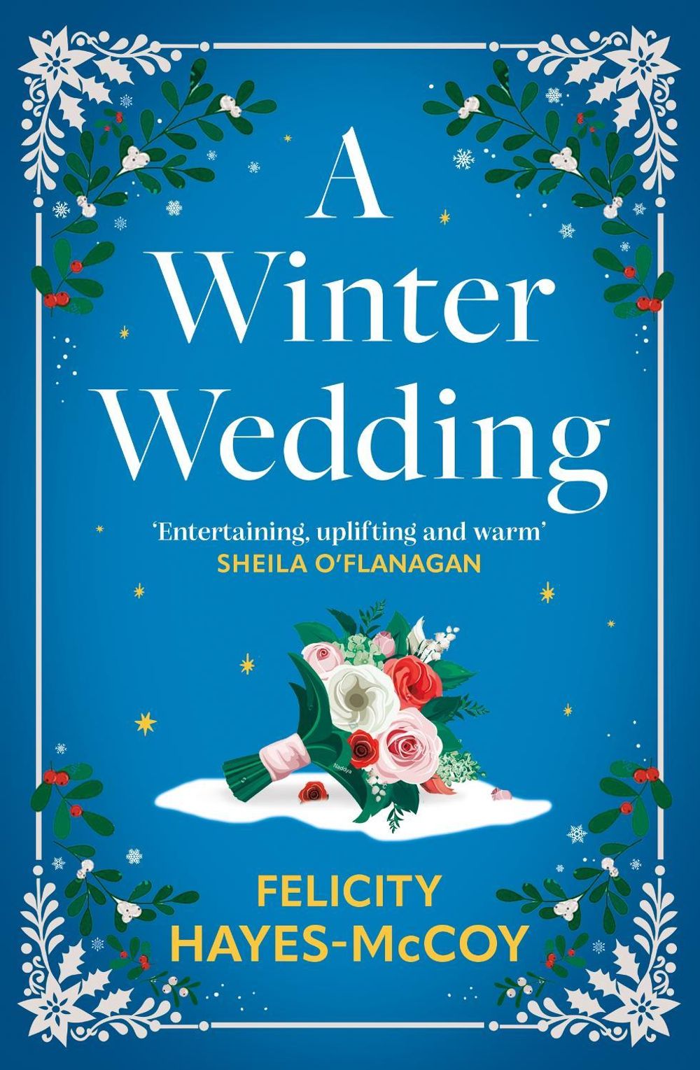 A Winter Wedding by Felicity Hayes-McCoy - ISBN: 9781399758246