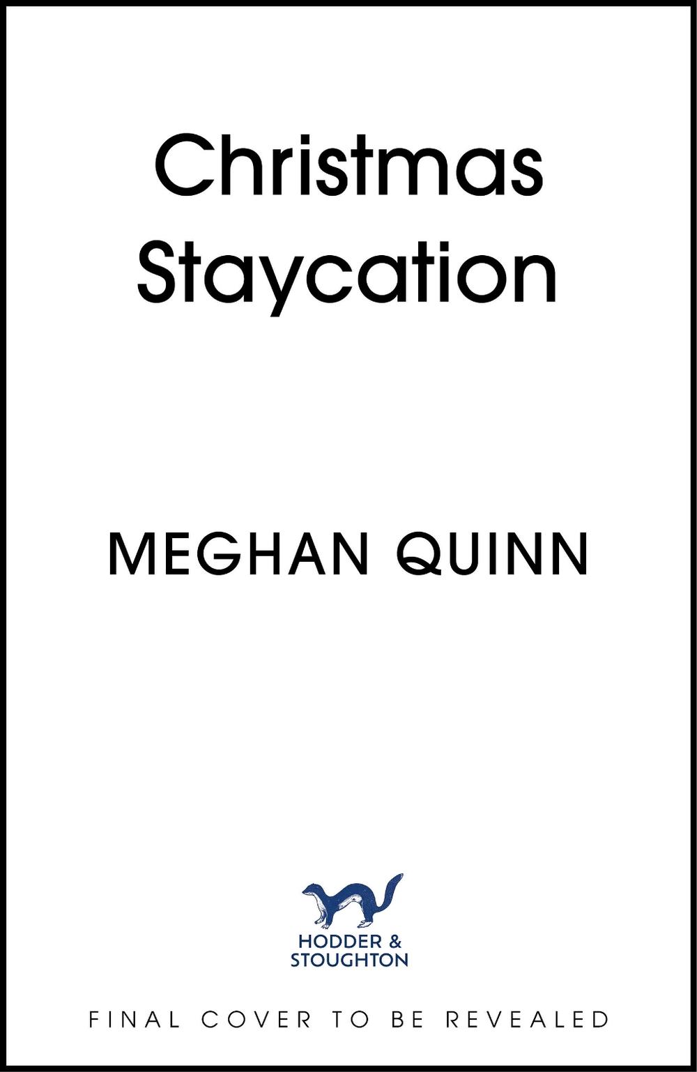 Christmas Staycation by Meghan Quinn - ISBN: 9781399759267