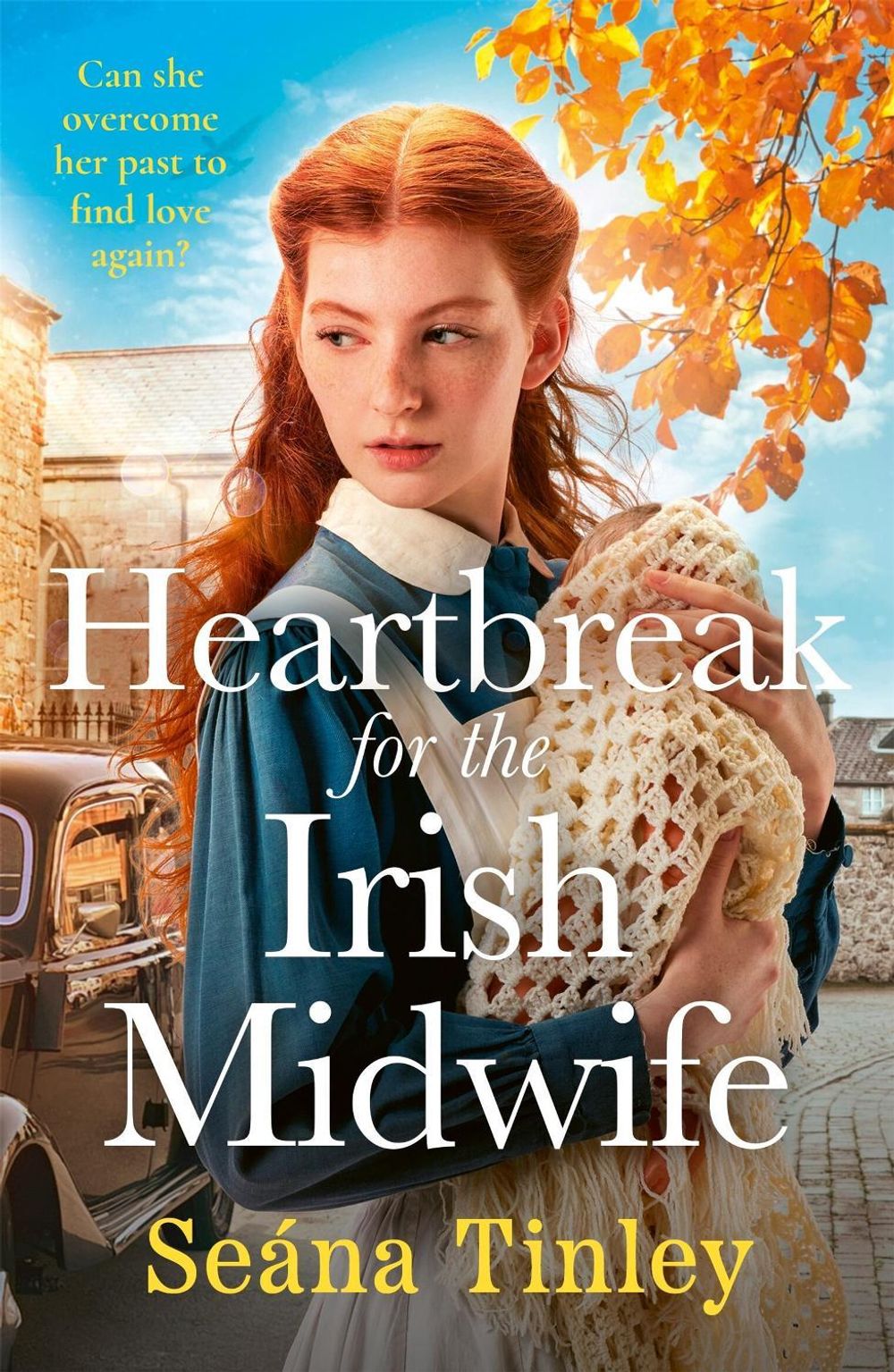 Heartbreak for the Irish Midwife by Seána Tinley - ISBN: 9781399759687