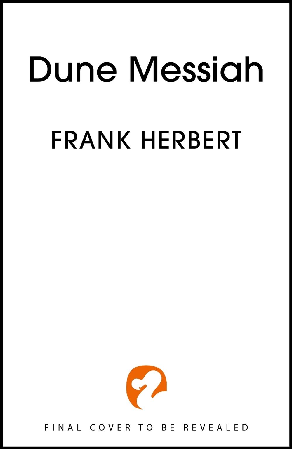 Dune Messiah by Frank Herbert - ISBN: 9781399764933