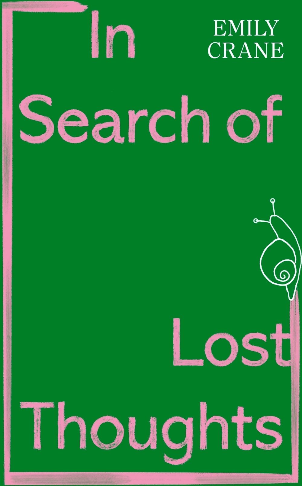 In Search of Lost Thoughts by Emily Crane - ISBN: 9781399764995