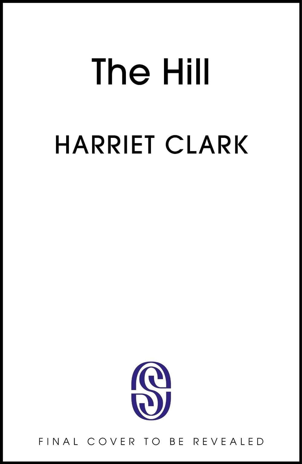 The Hill by Harriet Clark - ISBN: 9781399766357