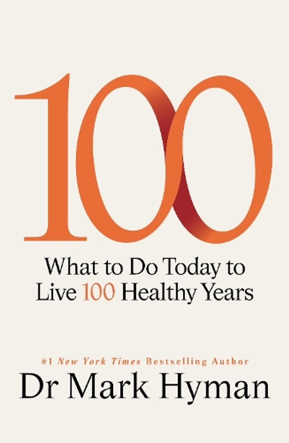 The 100 by Dr Mark Hyman - ISBN: 9781399766395