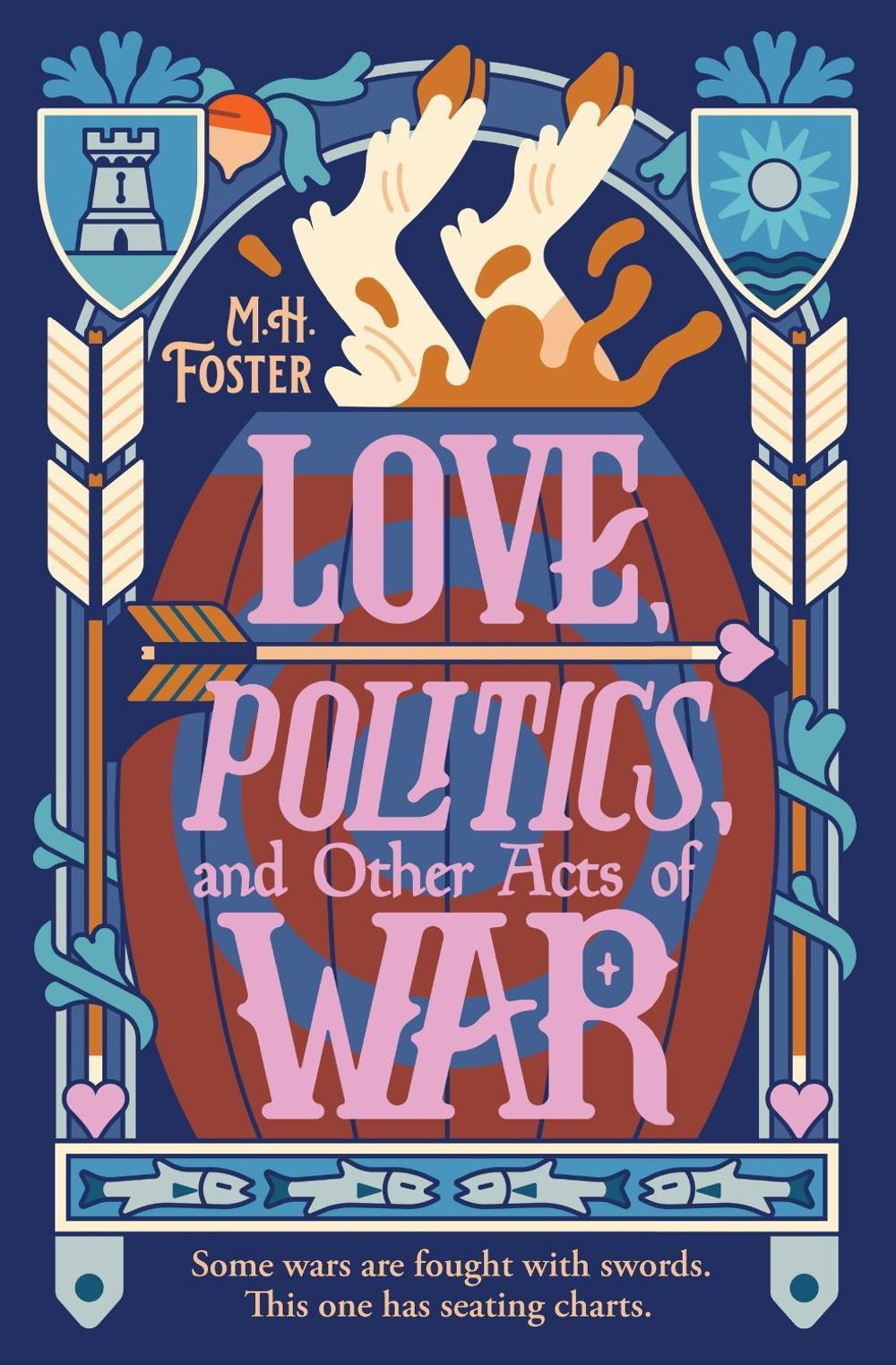 Love, Politics, and Other Acts of War by M.H. Foster - ISBN: 9781399768016