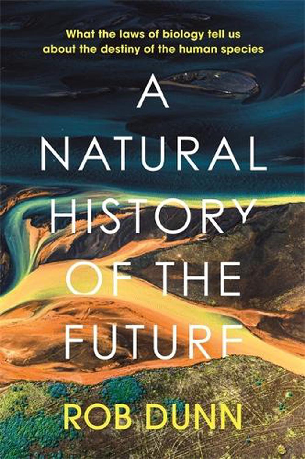 A Natural History of the Future, 9781399800129