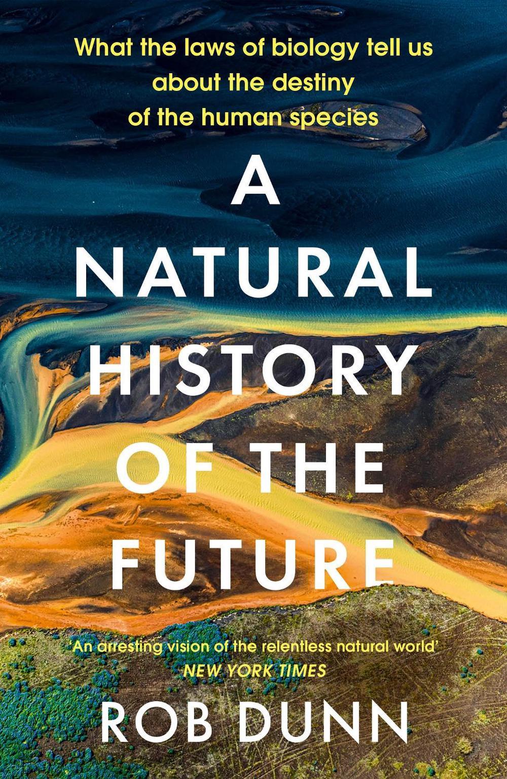 A Natural History of the Future by Rob Dunn - ISBN: 9781399800136