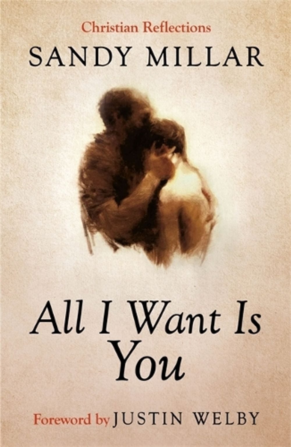 All I Want Is You by Sandy Millar - ISBN: 9781399801676