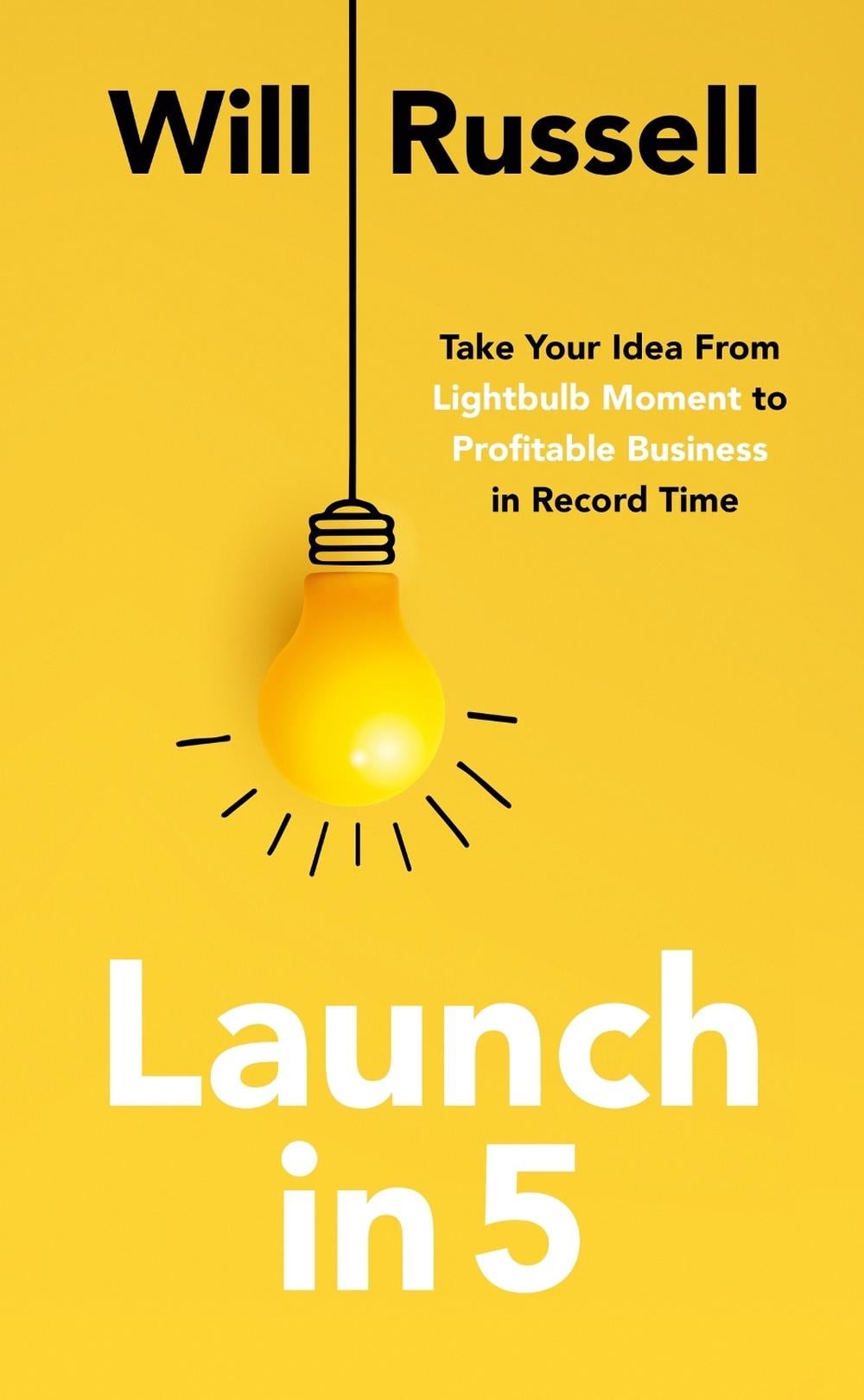 Launch in 5 by Will Russell - ISBN: 9781399801706