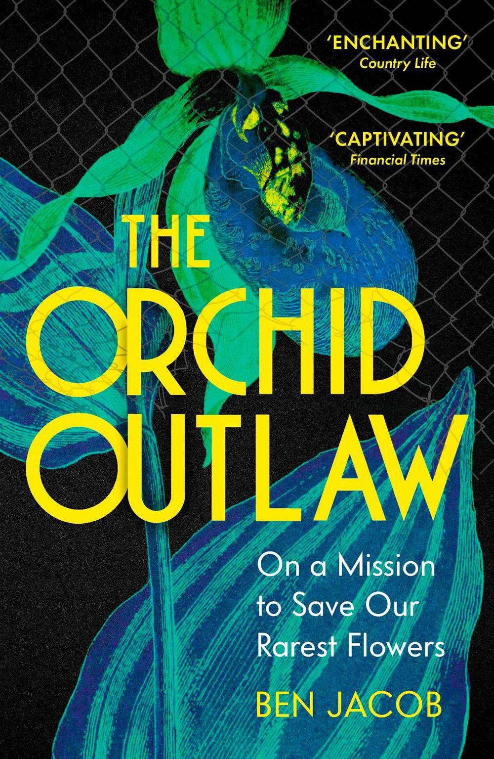 The Orchid Outlaw by Ben Jacob - ISBN: 9781399802284