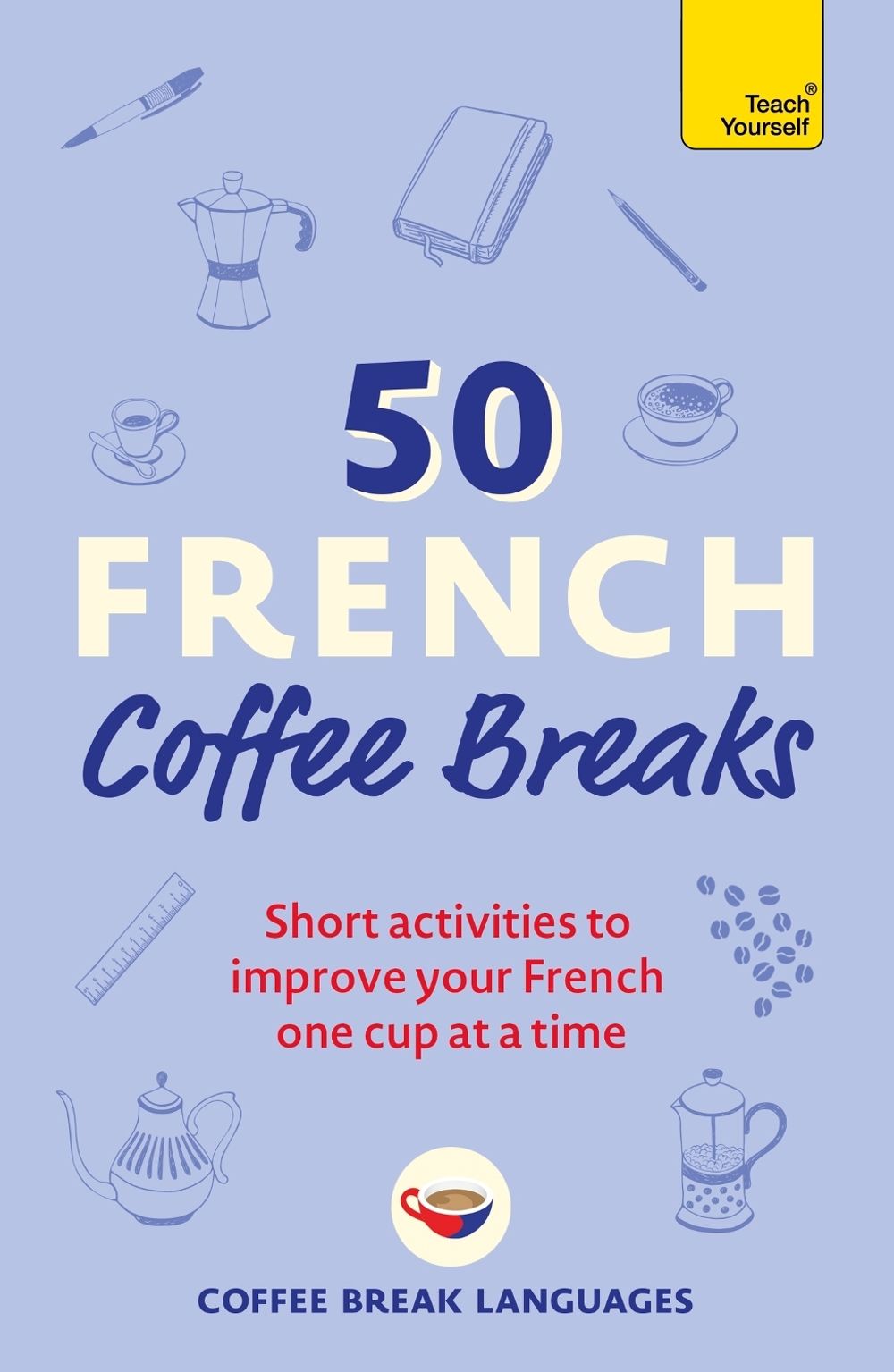 50 French Coffee Breaks by Coffee Break Languages - ISBN: 9781399802369