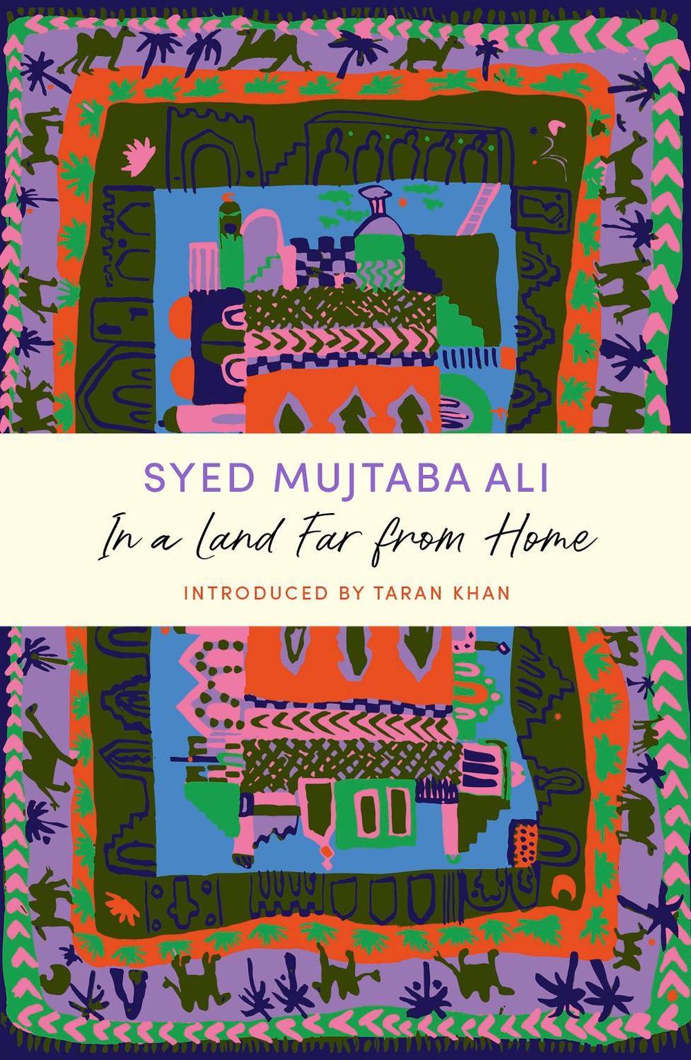 In a Land Far from Home by Syed Mujtaba Ali - ISBN: 9781399802505