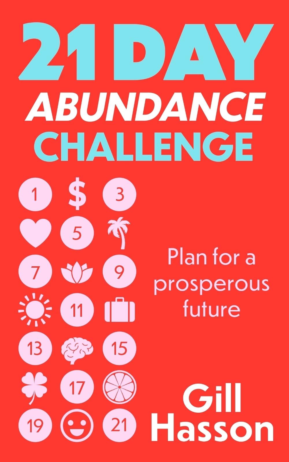 21 Day Abundance Challenge by Gill Hasson - ISBN: 9781399803168