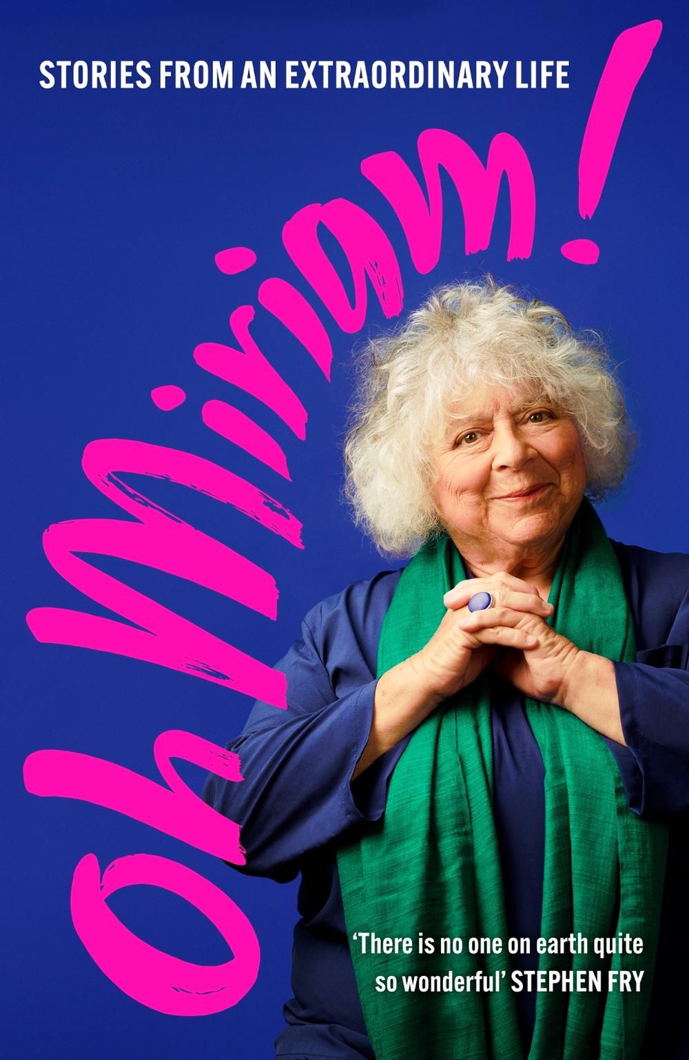 Oh Miriam! by Miriam Margolyes - ISBN: 9781399803366