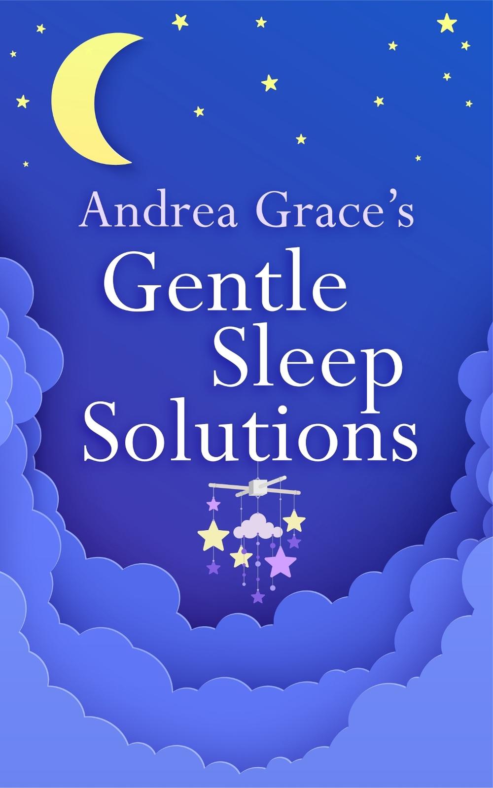 Andrea Grace’s Gentle Sleep Solutions, 9781399803533
