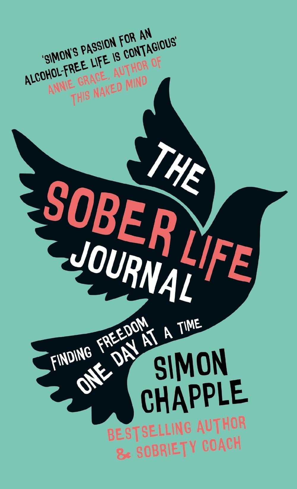 Simon Chapple, Lois Badey The Sober Life Journal by Simon Chapple - ISBN: 9781399804295