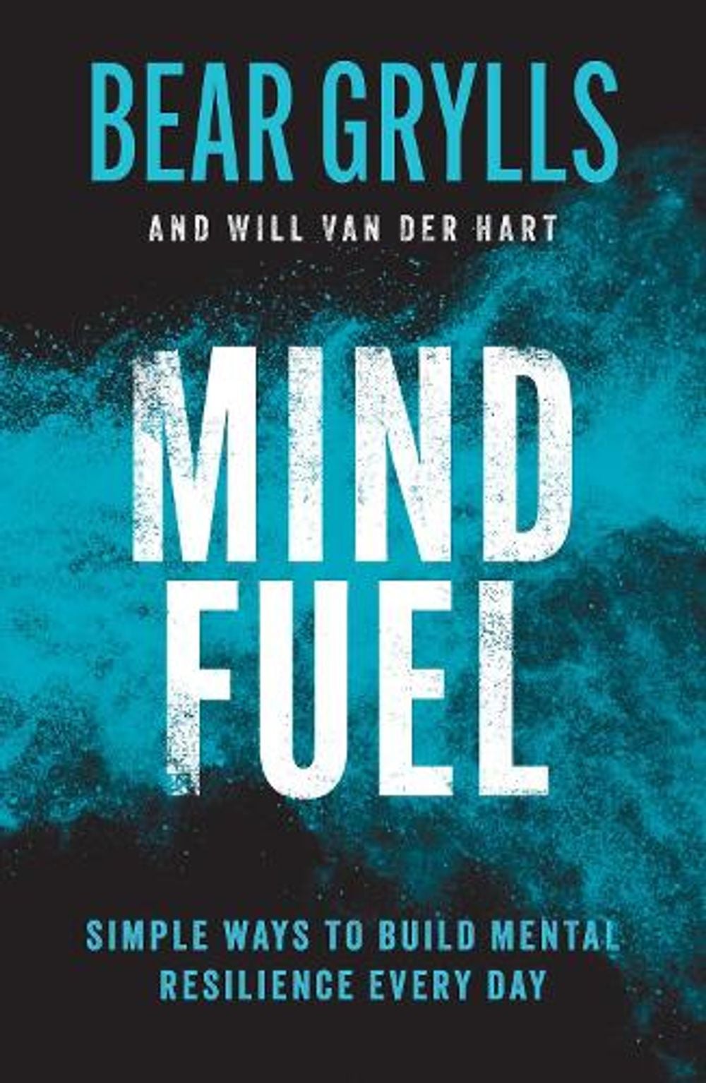 Mind Fuel by Bear Grylls - ISBN: 9781399805124