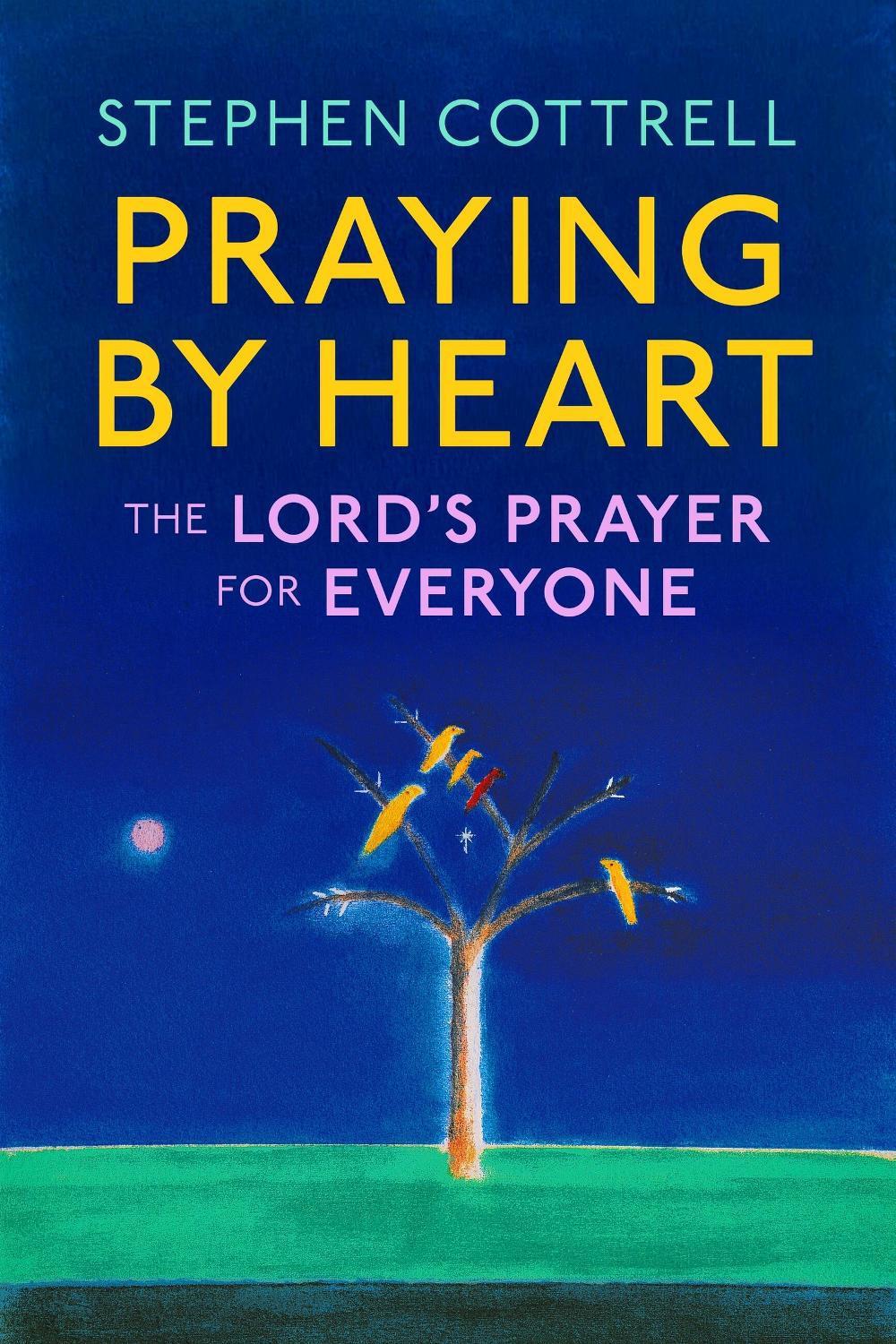 Praying by Heart: The Lord's Prayer for Everyone, 9781399805308