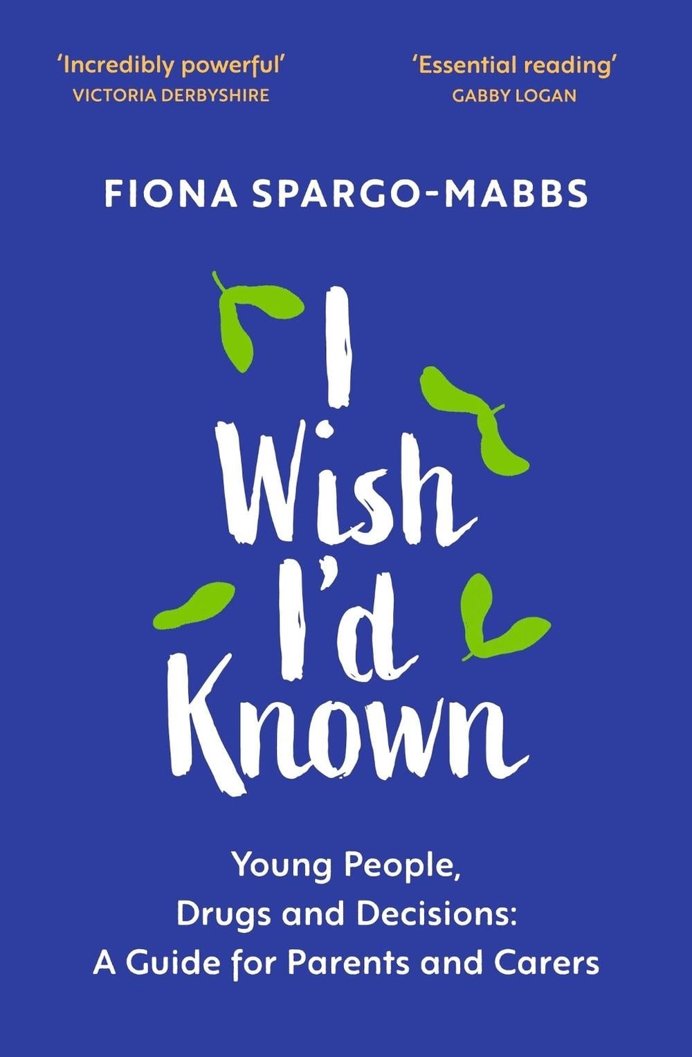 I Wish I'd Known by Fiona Spargo-Mabbs - ISBN: 9781399805568