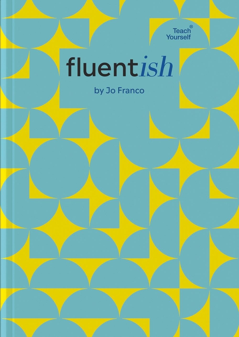 Fluentish by Jo Franco - ISBN: 9781399805926
