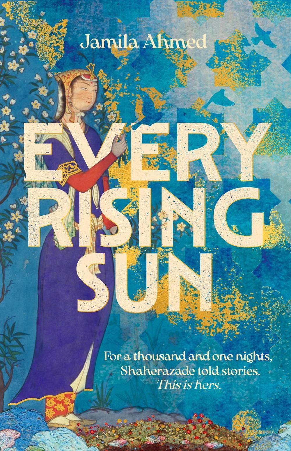 Every Rising Sun by Jamila Ahmed - ISBN: 9781399805964