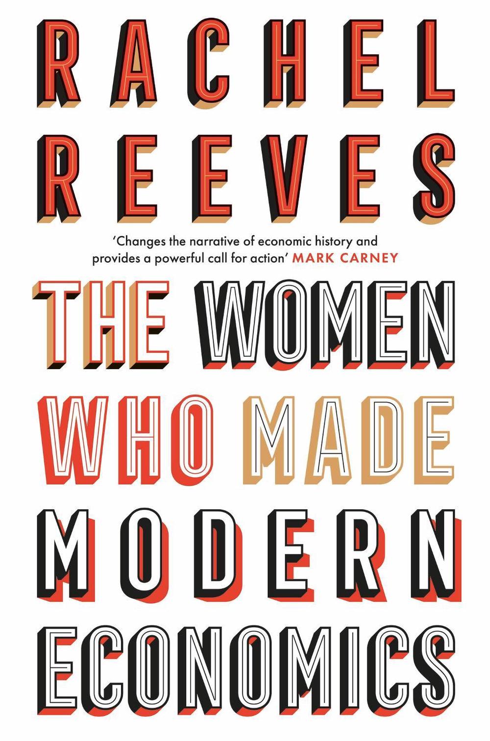 The Women Who Made Modern Economics by Rachel Reeves - ISBN: 9781399807449
