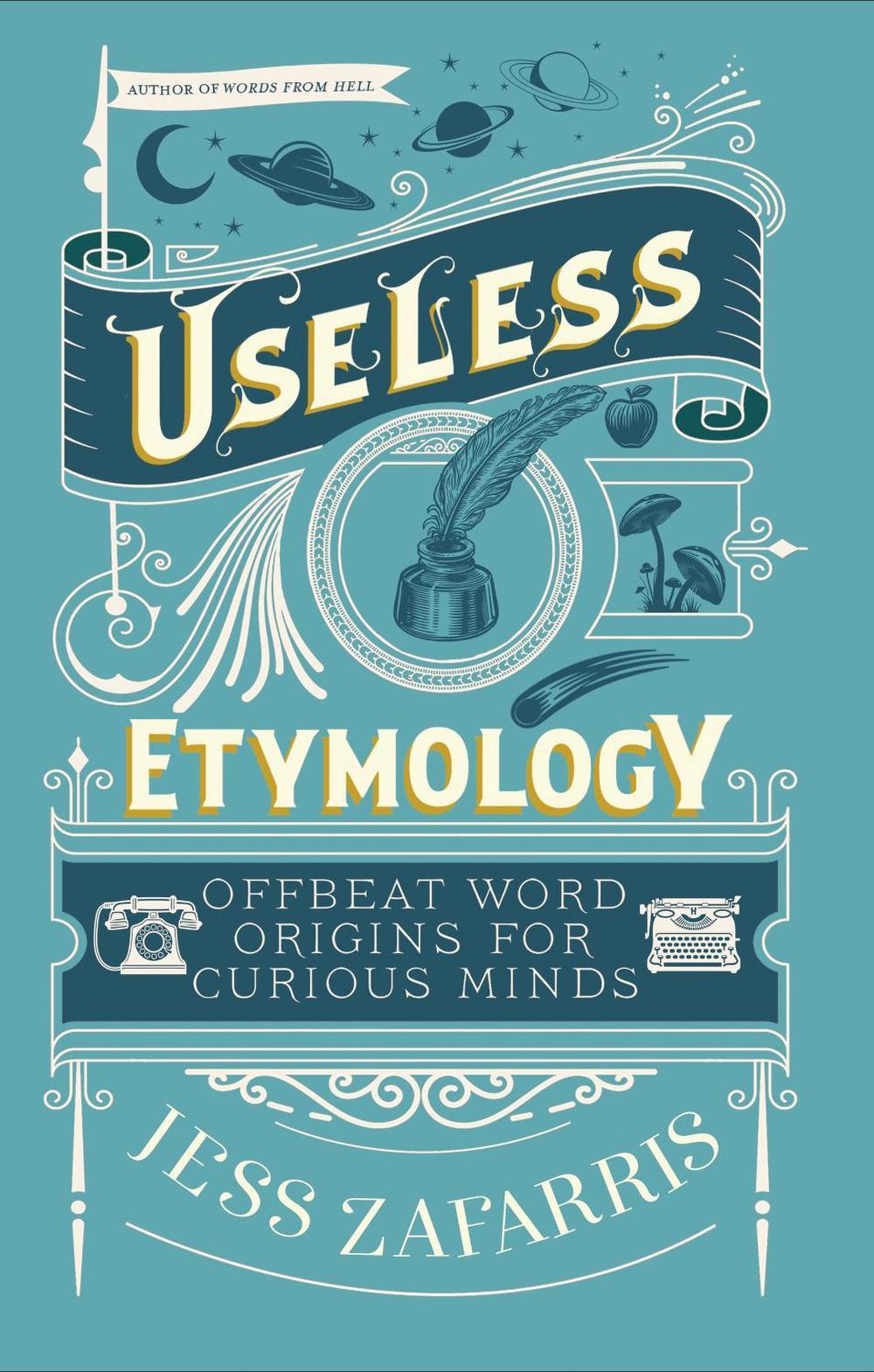 Useless Etymology by Jess Zafarris - ISBN: 9781399809184
