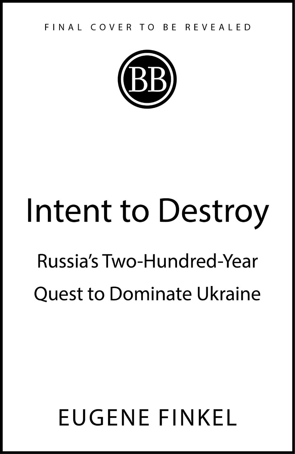 Intent to Destroy, 9781399809733