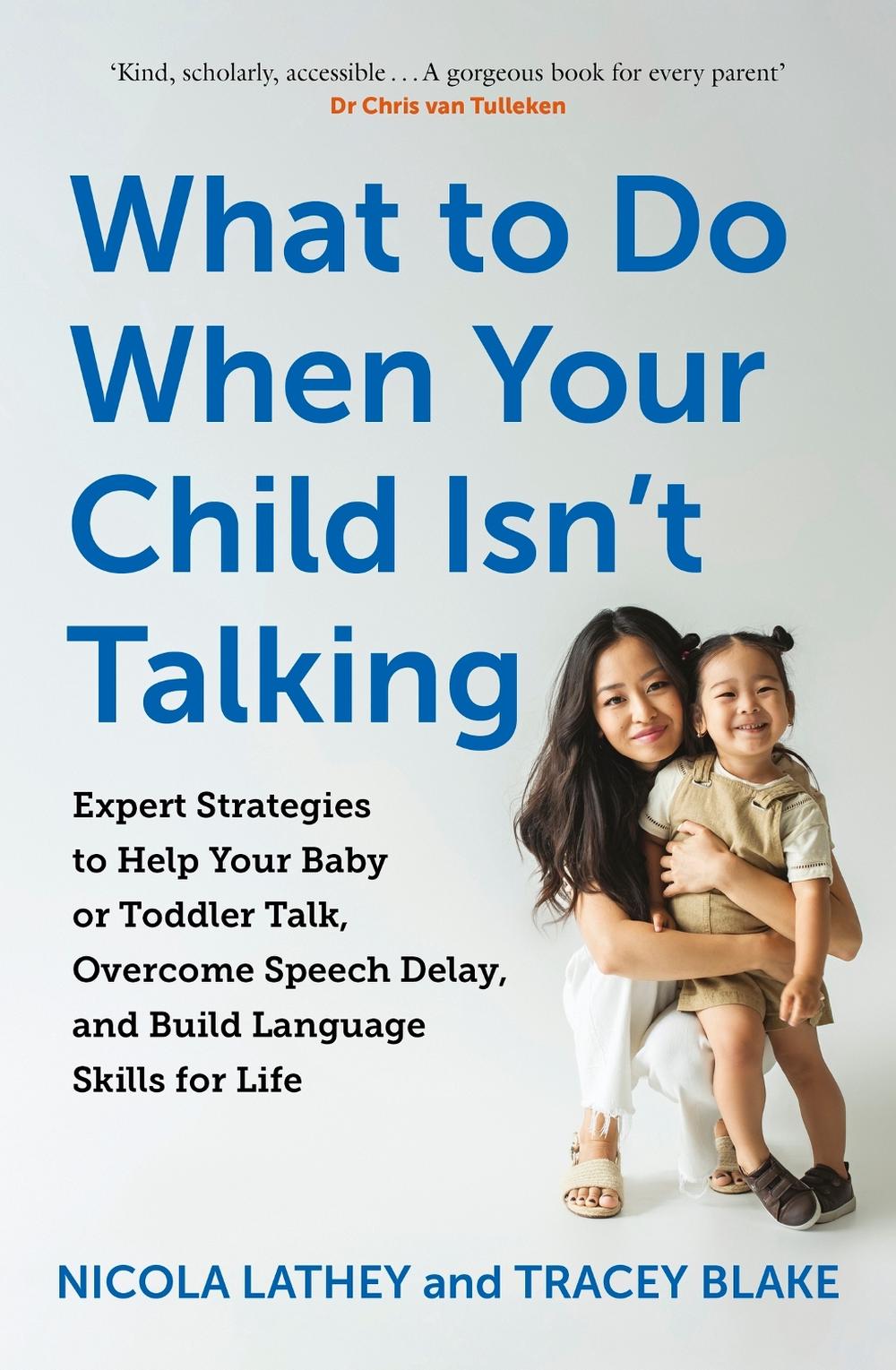 What to Do When Your Child Isn’t Talking, 9781399809764