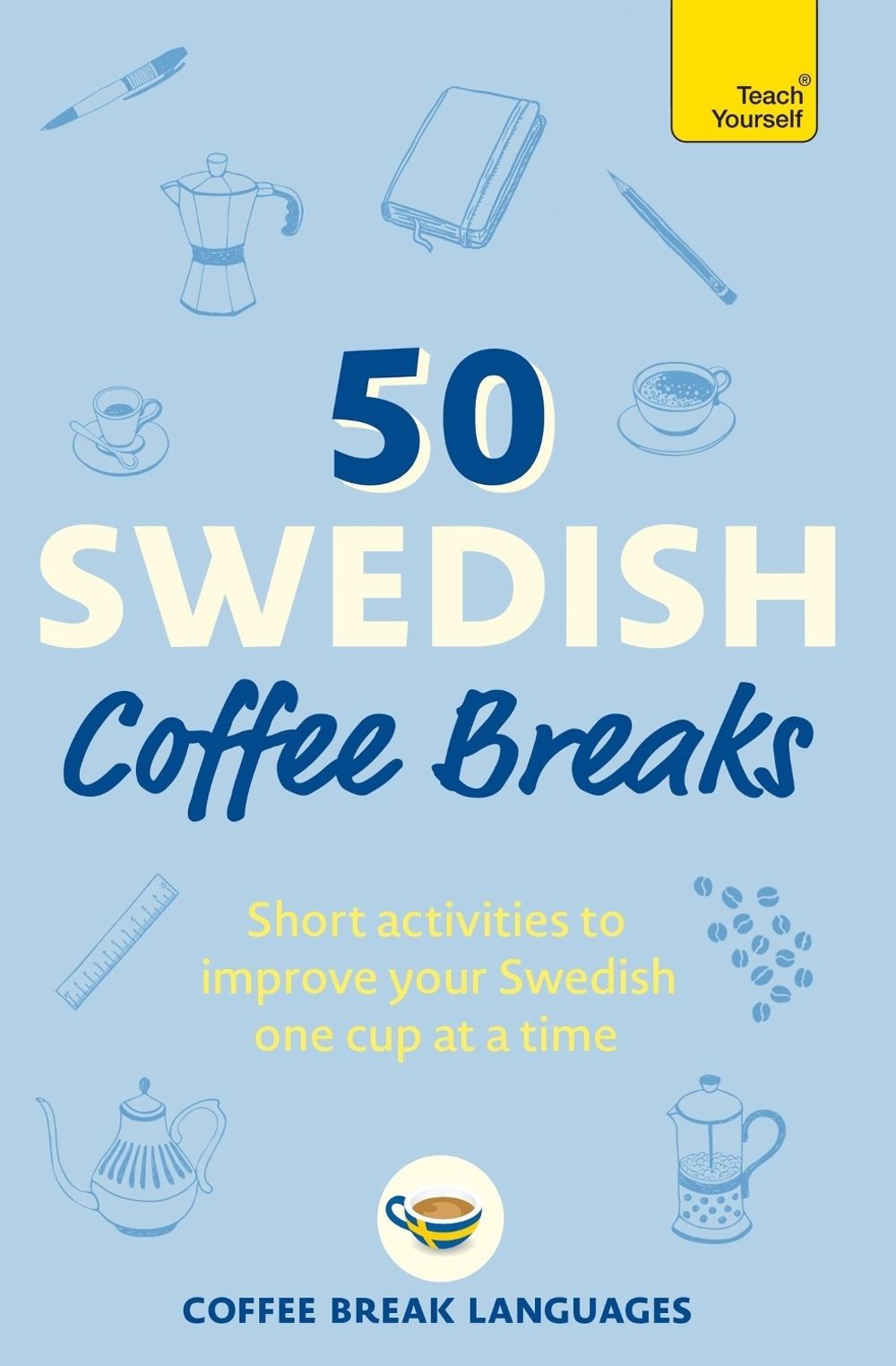 50 Swedish Coffee Breaks by Coffee Break Languages - ISBN: 9781399810449