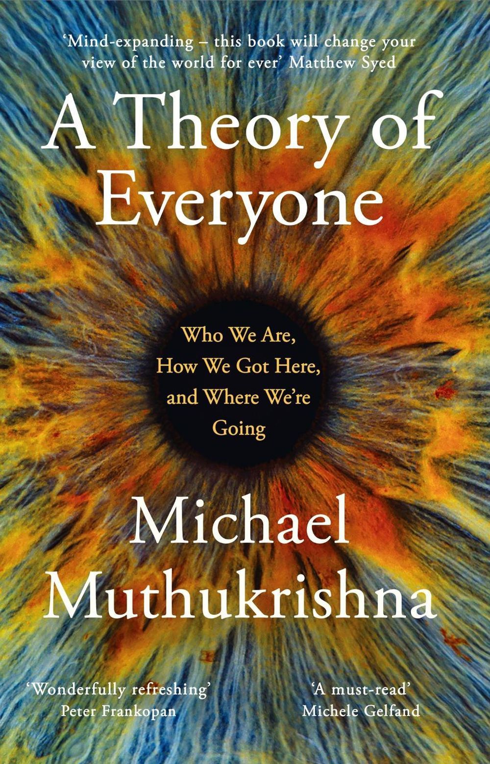 A Theory of Everyone by Michael Muthukrishna - ISBN: 9781399810654