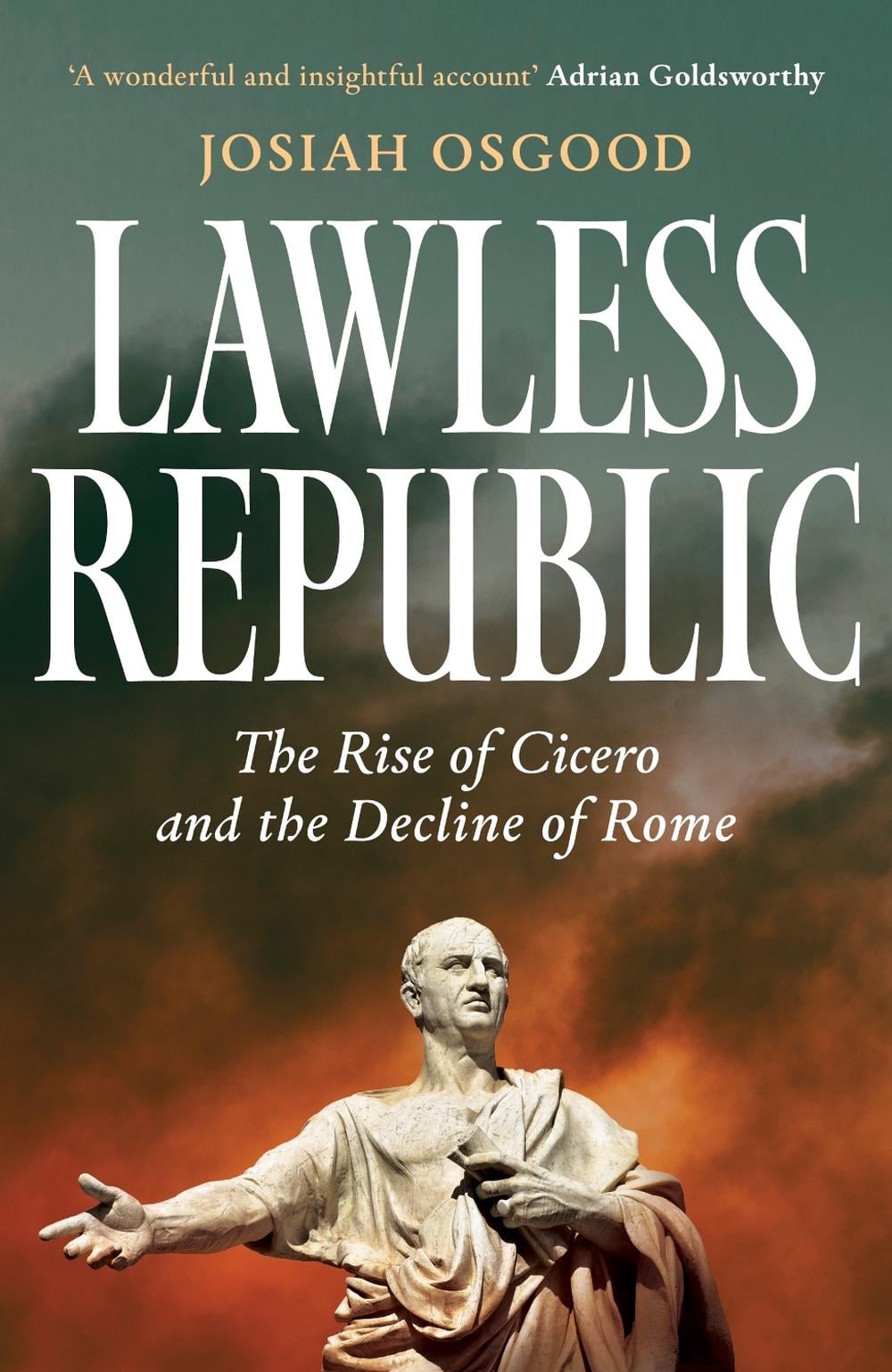 Lawless Republic by Josiah Osgood - ISBN: 9781399811569