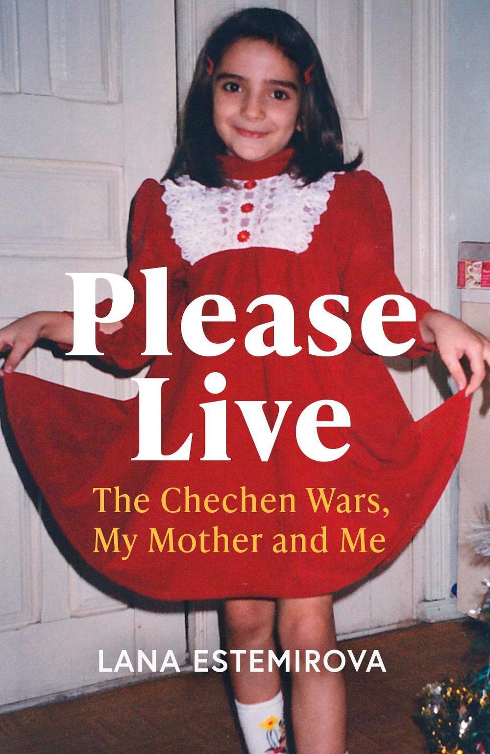 Please Live by Lana Estemirova - ISBN: 9781399811637