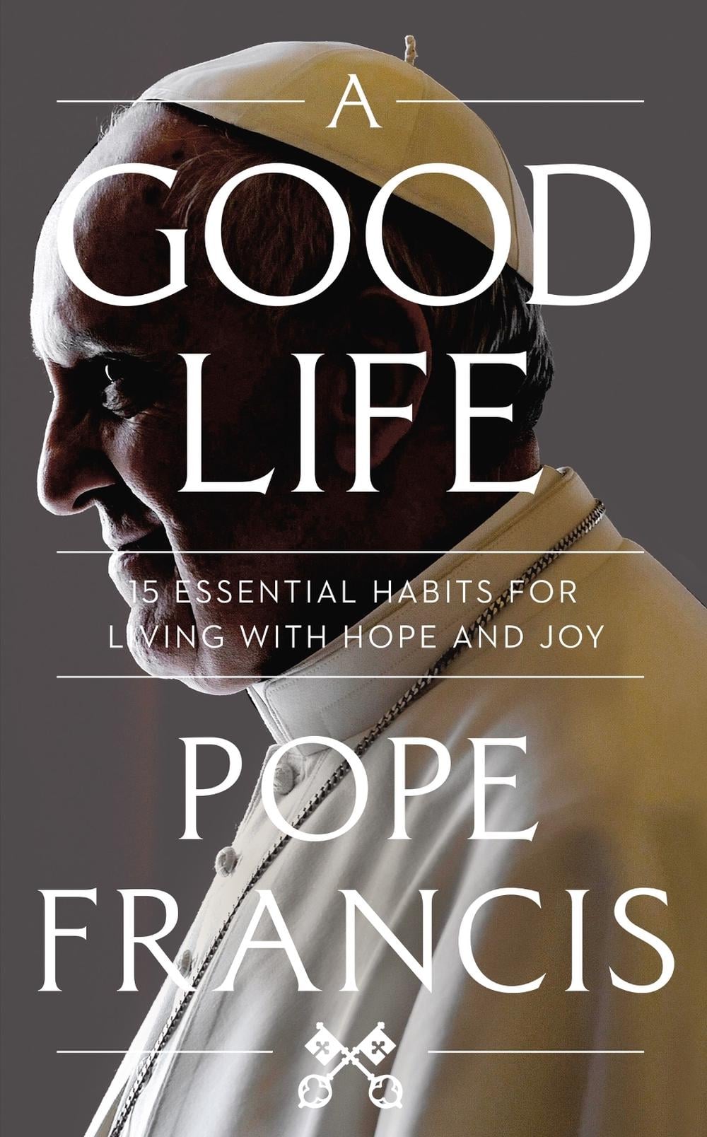A Good Life by Pope Francis - ISBN: 9781399811958