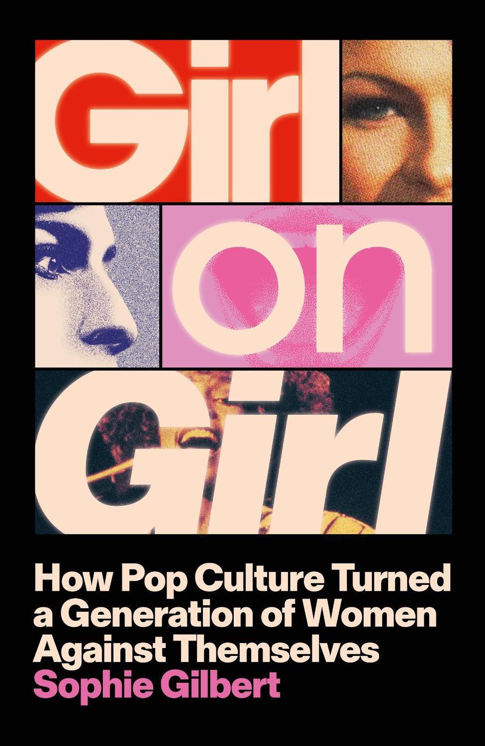 Girl on Girl by Sophie Gilbert - ISBN: 9781399812306