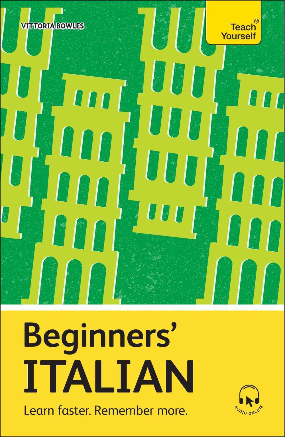 Beginners’ Italian by Vittoria Bowles - ISBN: 9781399812528
