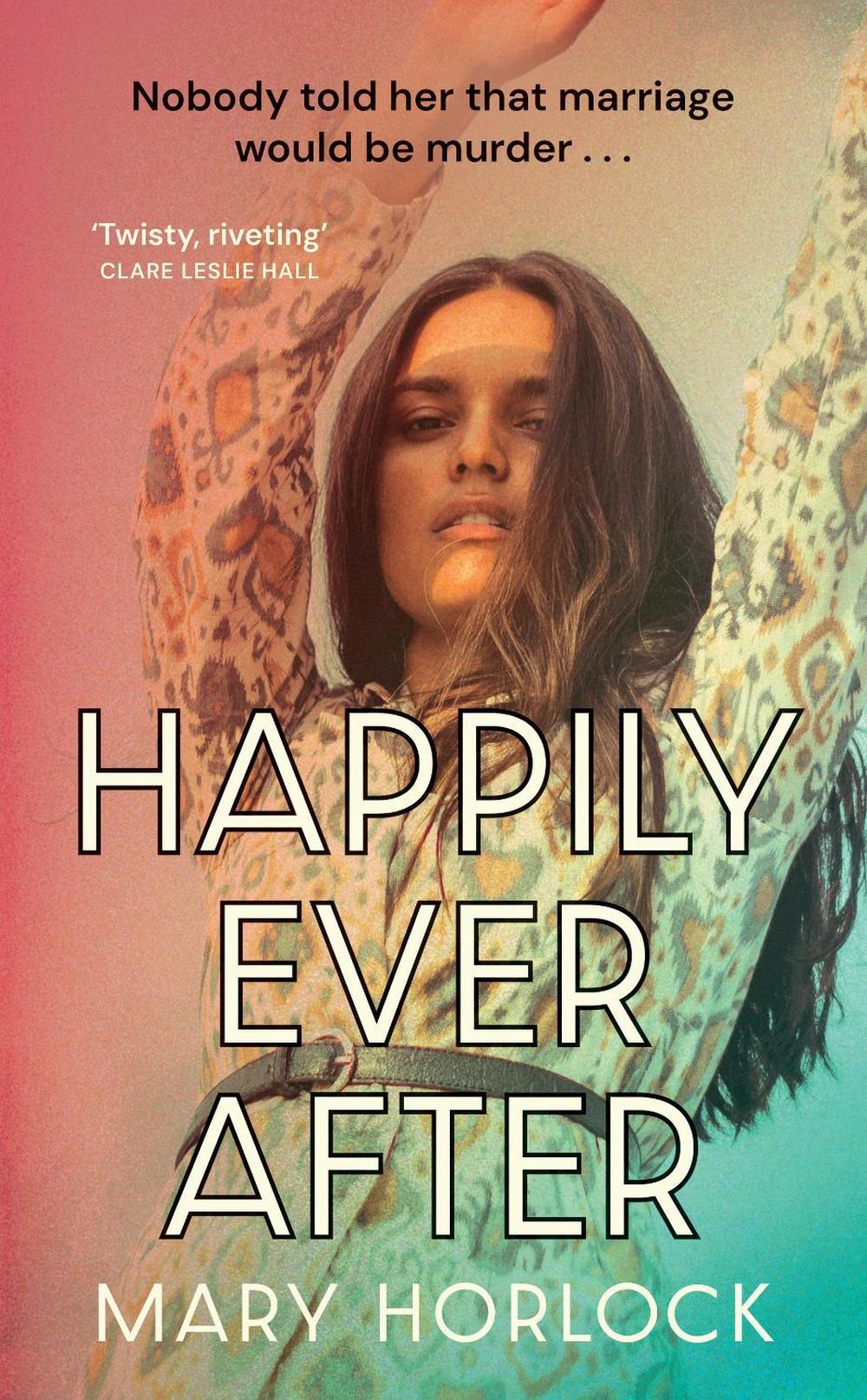 Happily Ever After by Mary Horlock - ISBN: 9781399813211